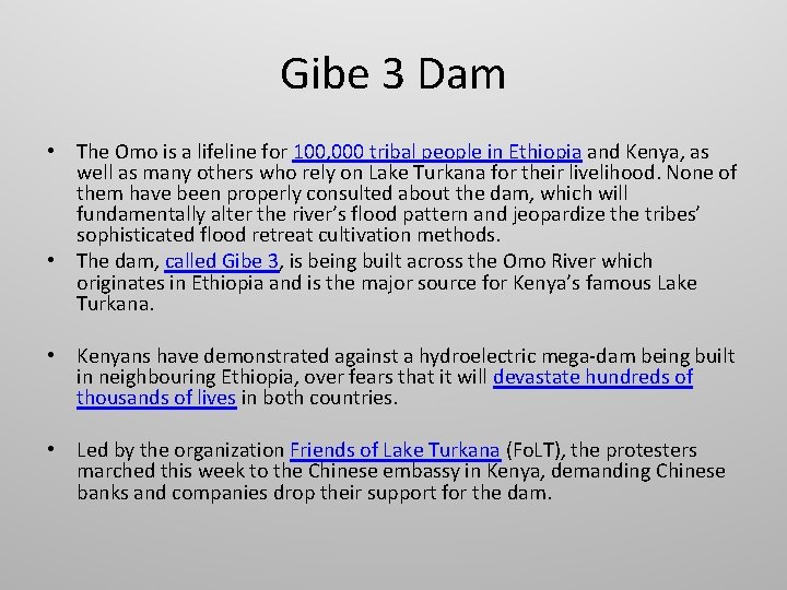 Gibe 3 Dam • The Omo is a lifeline for 100, 000 tribal people