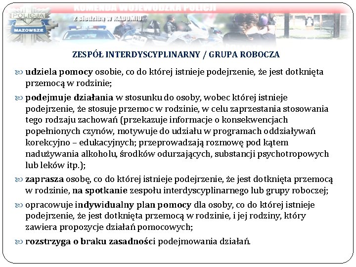 ZESPÓŁ INTERDYSCYPLINARNY / GRUPA ROBOCZA udziela pomocy osobie, co do której istnieje podejrzenie, że