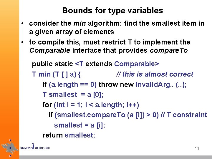 Bounds for type variables • consider the min algorithm: find the smallest item in