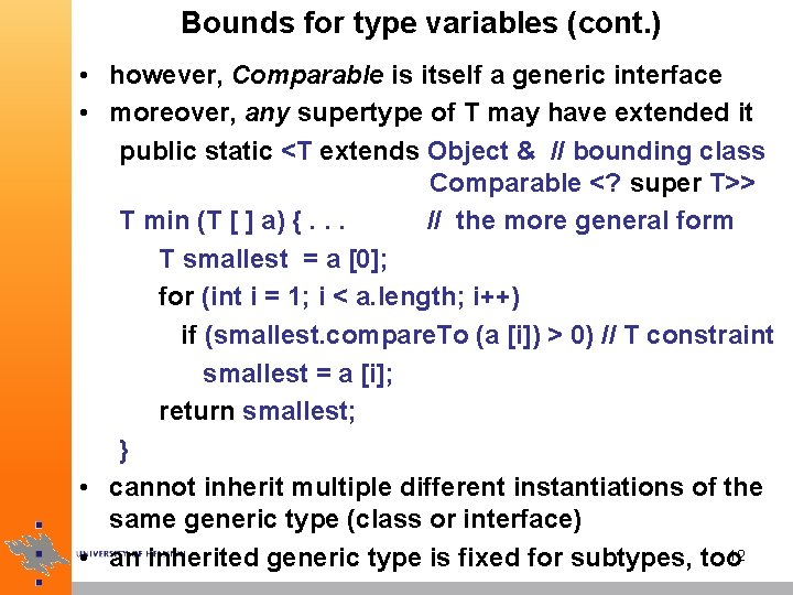 Bounds for type variables (cont. ) • however, Comparable is itself a generic interface