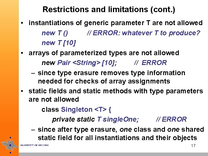 Restrictions and limitations (cont. ) • instantiations of generic parameter T are not allowed