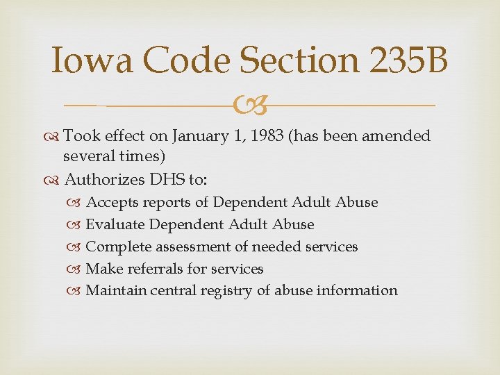 Iowa Code Section 235 B Took effect on January 1, 1983 (has been amended