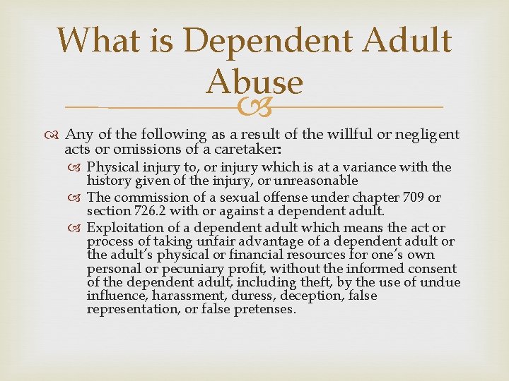 What is Dependent Adult Abuse Any of the following as a result of the