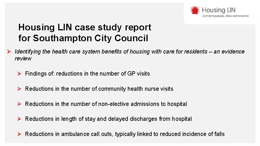 Housing LIN case study report for Southampton City Council Ø Identifying the health care