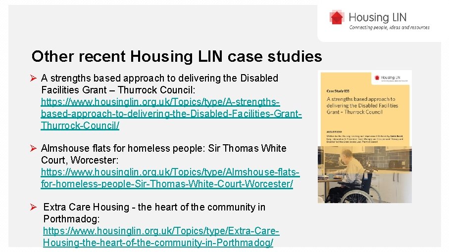 Other recent Housing LIN case studies Ø A strengths based approach to delivering the