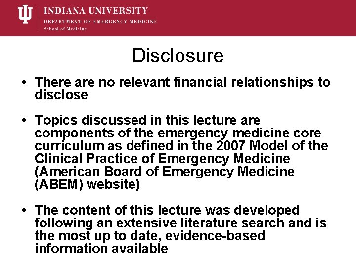 Disclosure • There are no relevant financial relationships to disclose • Topics discussed in