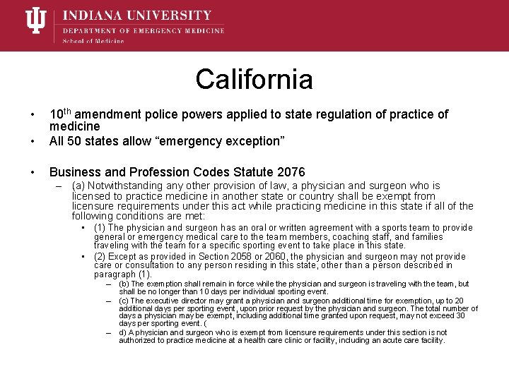 California • • 10 th amendment police powers applied to state regulation of practice