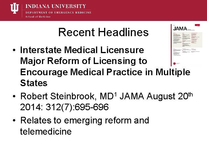 Recent Headlines • Interstate Medical Licensure Major Reform of Licensing to Encourage Medical Practice