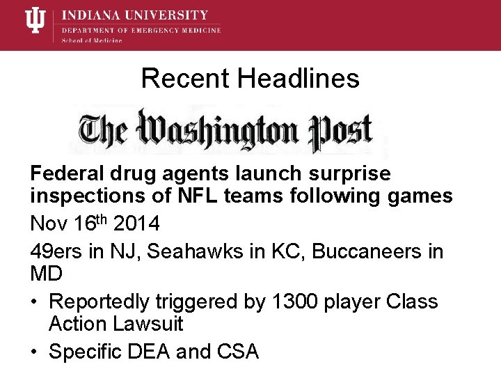 Recent Headlines Federal drug agents launch surprise inspections of NFL teams following games Nov
