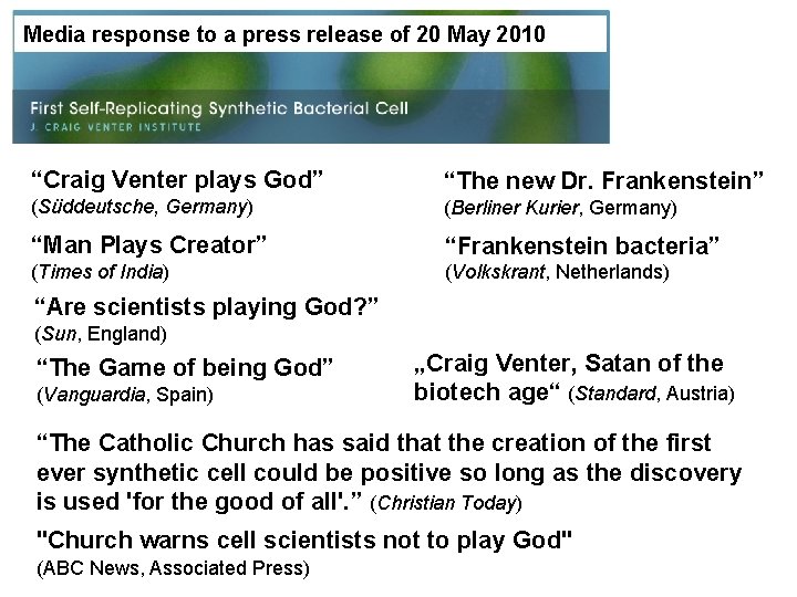 Media response to a press release of 20 May 2010 “Craig Venter plays God”