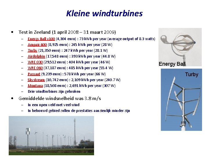 Kleine windturbines • Test in Zeeland (1 april 2008 – 31 maart 2009) –