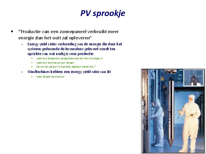 PV sprookje • “Productie van een zonnepaneel verbruikt meer energie dan het ooit zal