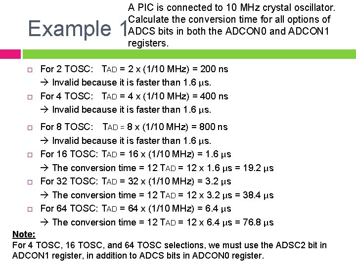 A PIC is connected to 10 MHz crystal oscillator. Calculate the conversion time for