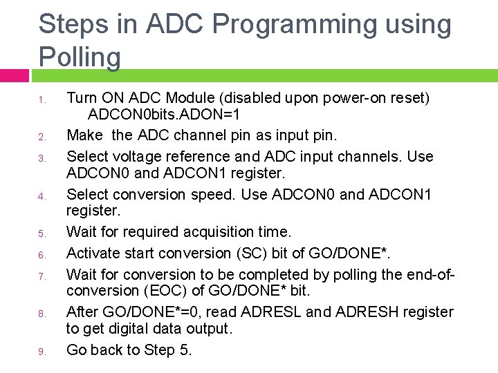 Steps in ADC Programming using Polling 1. 2. 3. 4. 5. 6. 7. 8.