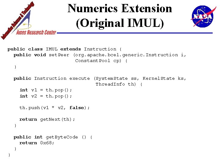 Numerics Extension (Original IMUL) public class IMUL extends Instruction { public void set. Peer