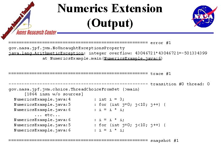 Numerics Extension (Output) =========================== error #1 gov. nasa. jpf. jvm. No. Uncaught. Exceptions. Property