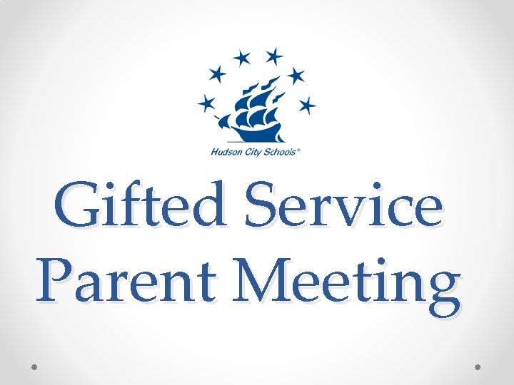 Gifted Service Parent Meeting 