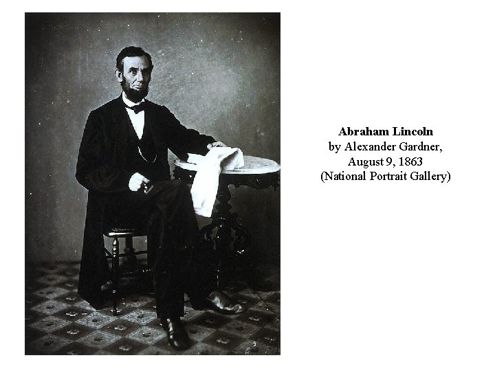 Abraham Lincoln by Alexander Gardner, August 9, 1863 (National Portrait Gallery) 