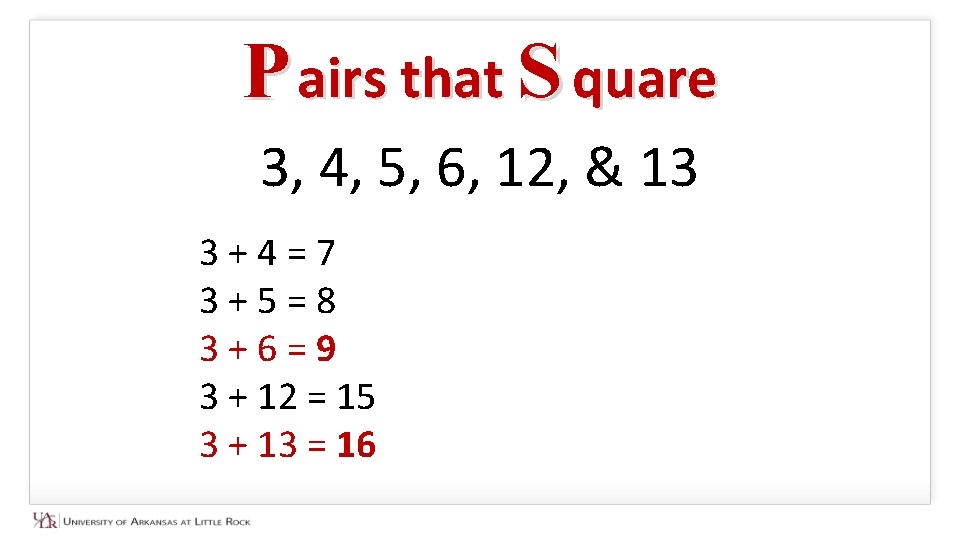 P airs that S quare 3, 4, 5, 6, 12, & 13 3 +