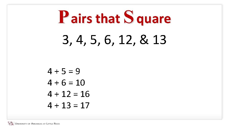 P airs that S quare 3, 4, 5, 6, 12, & 13 4 +