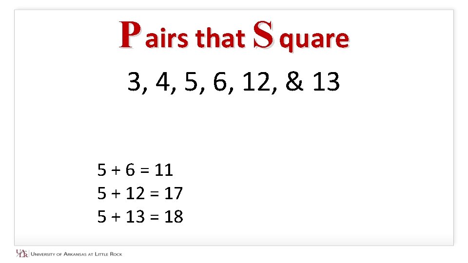 P airs that S quare 3, 4, 5, 6, 12, & 13 5 +