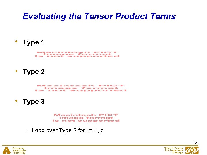Evaluating the Tensor Product Terms • Type 1 • Type 2 • Type 3