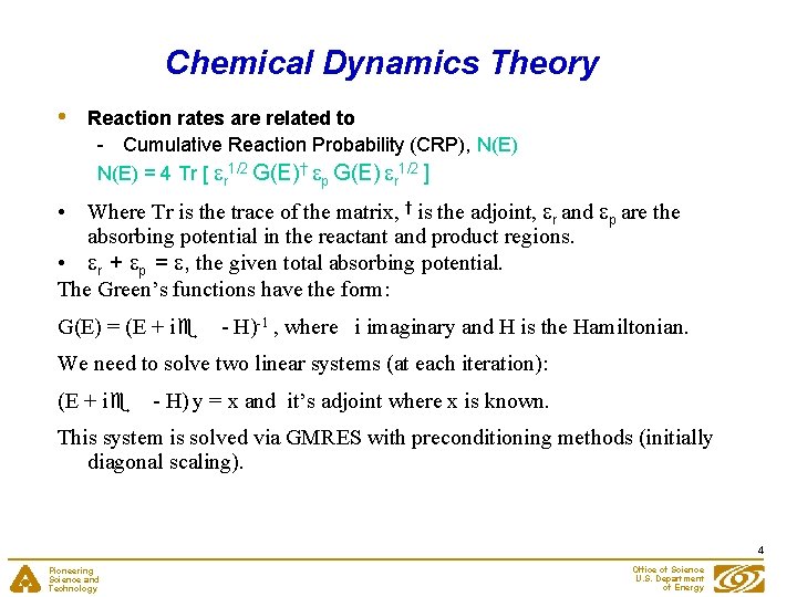 Chemical Dynamics Theory • Reaction rates are related to - Cumulative Reaction Probability (CRP),
