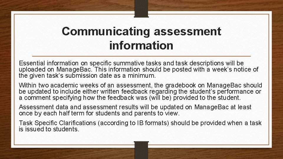 Communicating assessment information Essential information on specific summative tasks and task descriptions will be