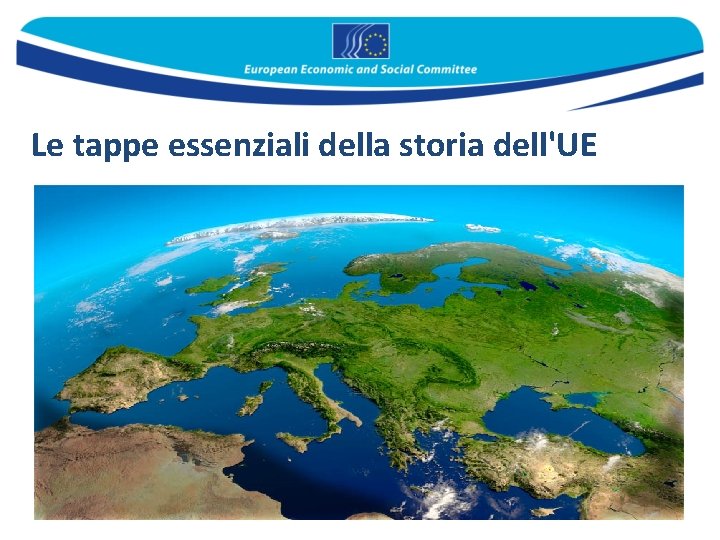 Le tappe essenziali della storia dell'UE 