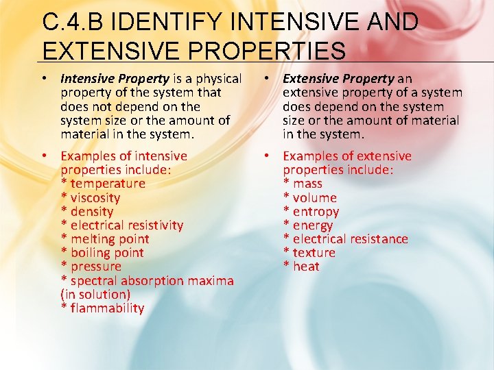 C. 4. B IDENTIFY INTENSIVE AND EXTENSIVE PROPERTIES • Intensive Property is a physical