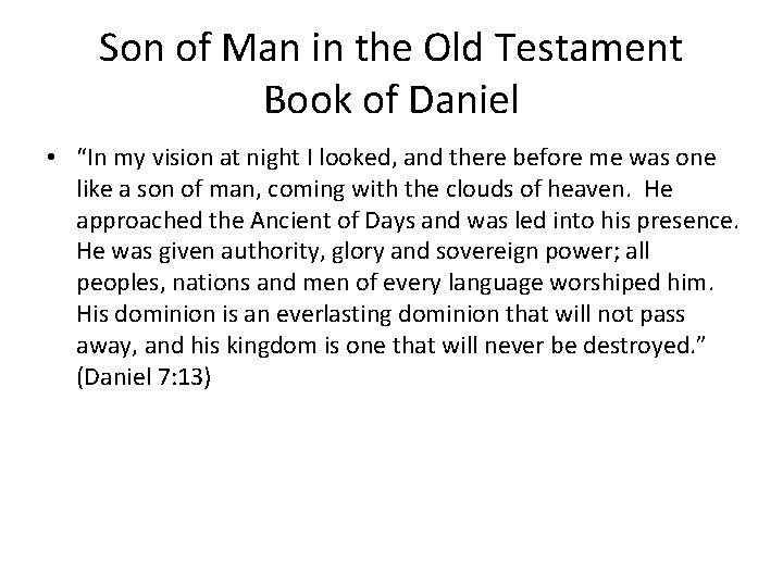 Son of Man in the Old Testament Book of Daniel • “In my vision