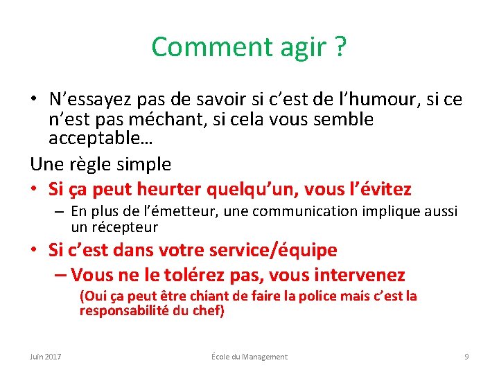 Comment agir ? • N’essayez pas de savoir si c’est de l’humour, si ce
