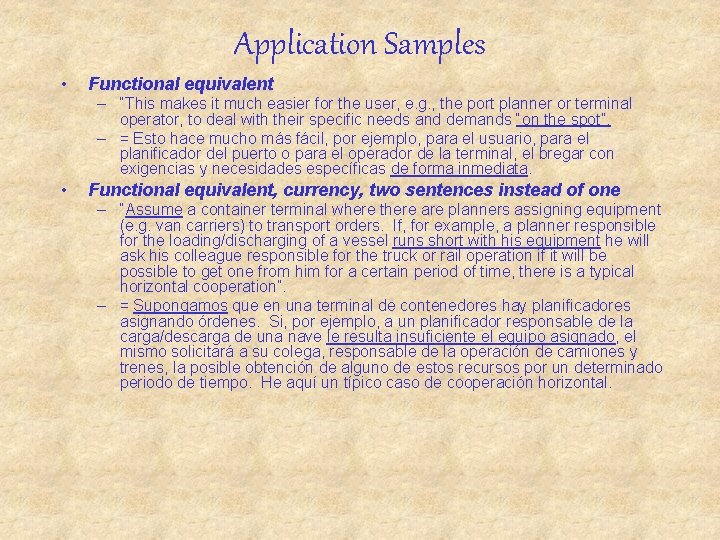 Application Samples • Functional equivalent – “This makes it much easier for the user,
