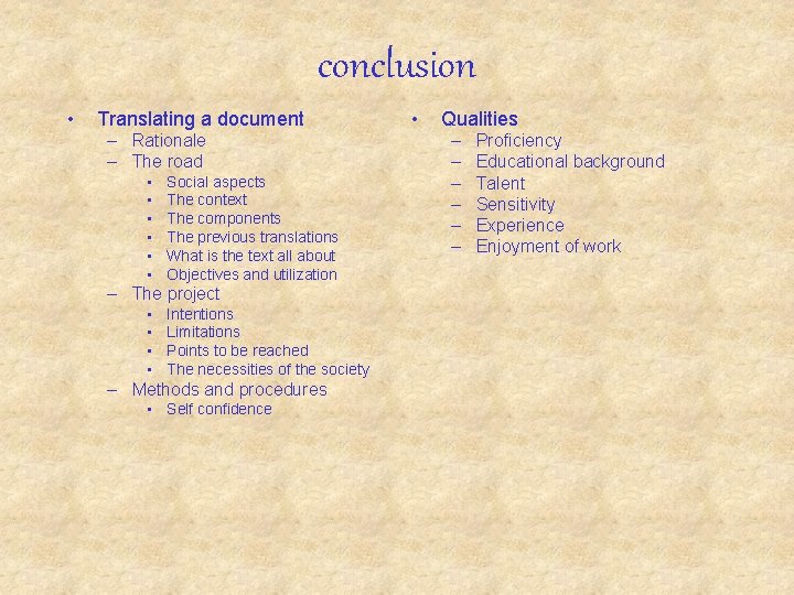 conclusion • Translating a document – Rationale – The road • • • Social