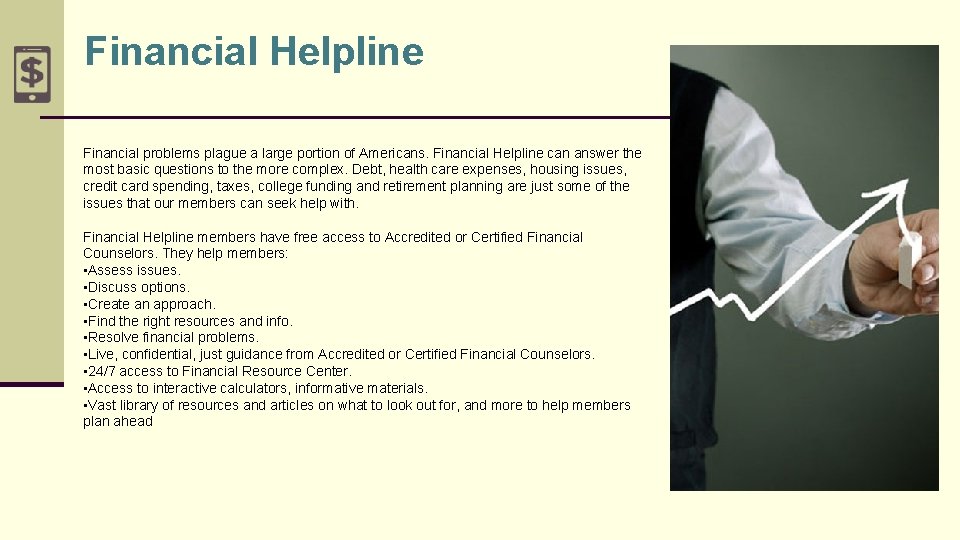 Financial Helpline Financial problems plague a large portion of Americans. Financial Helpline can answer