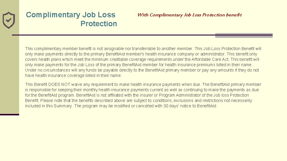Complimentary Job Loss Protection With Complimentary Job Loss Protection benefit This complimentary member benefit