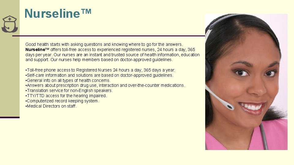 Nurseline™ Good health starts with asking questions and knowing where to go for the