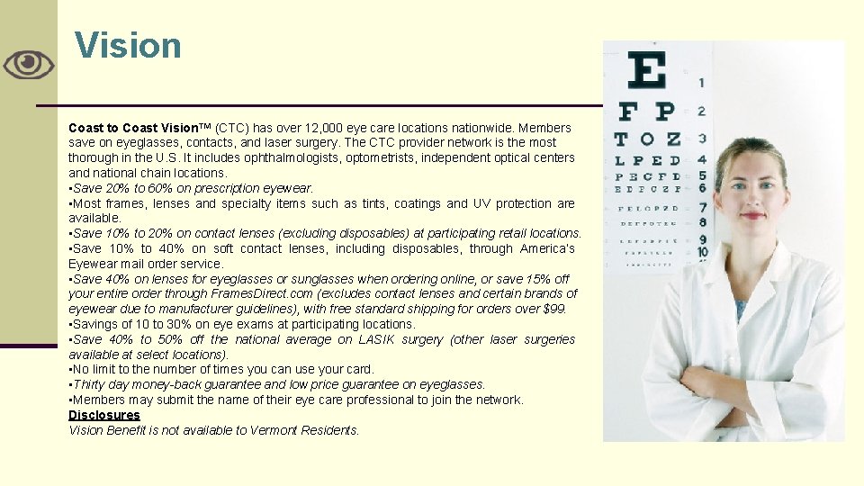 Vision Coast to Coast Vision™ (CTC) has over 12, 000 eye care locations nationwide.