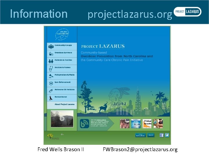 Information projectlazarus. org Fred Wells Brason II FWBrason 2@projectlazarus. org 