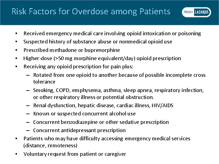 Risk Factors for Overdose among Patients • • Received emergency medical care involving opioid