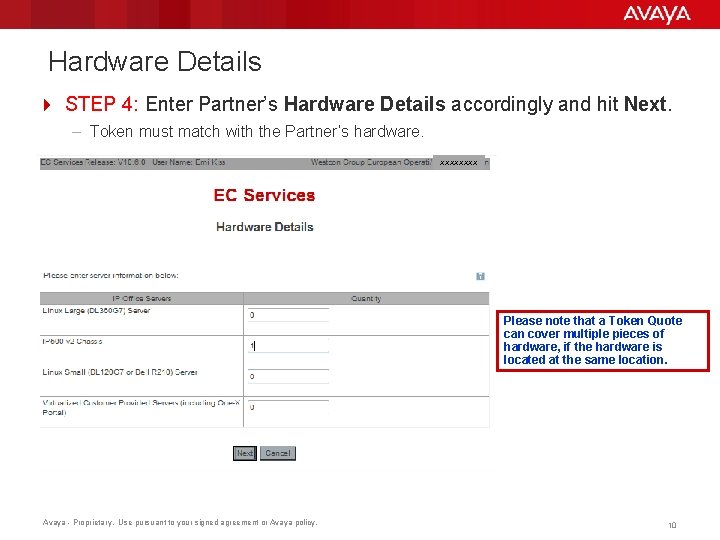Hardware Details 4 STEP 4: Enter Partner’s Hardware Details accordingly and hit Next. –