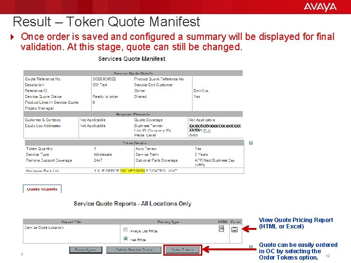 Result – Token Quote Manifest 4 Once order is saved and configured a summary