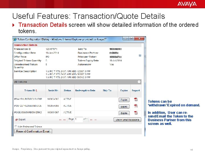 Useful Features: Transaction/Quote Details 4 Transaction Details screen will show detailed information of the