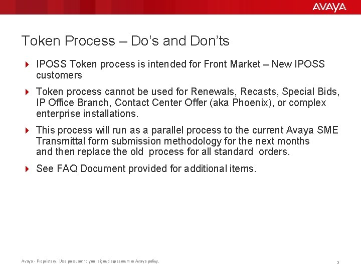 Token Process – Do’s and Don’ts 4 IPOSS Token process is intended for Front