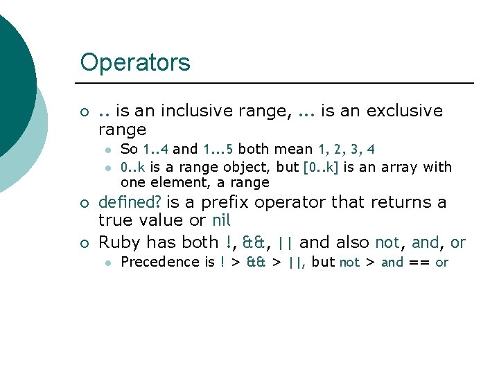 Operators ¡ . . is an inclusive range, . . . is an exclusive