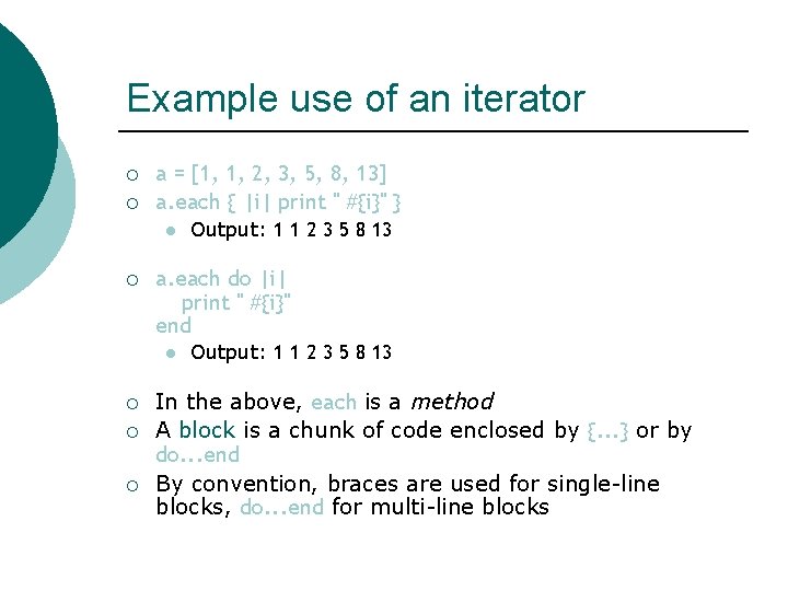 Example use of an iterator ¡ ¡ a = [1, 1, 2, 3, 5,