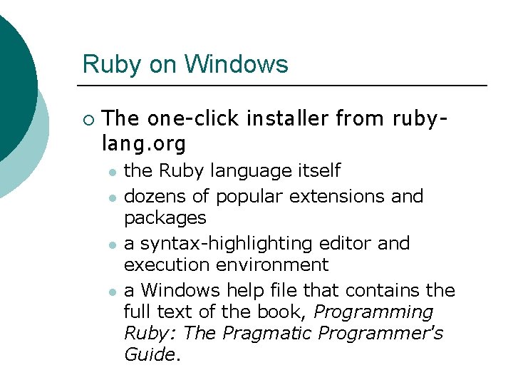 Ruby on Windows ¡ The one-click installer from rubylang. org l l the Ruby