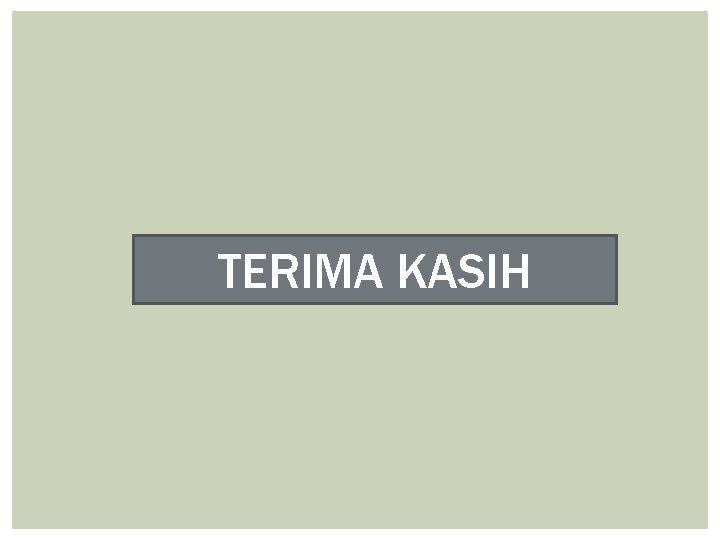 TERIMA KASIH 