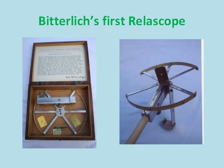 Bitterlich’s first Relascope 