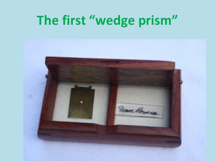 The first “wedge prism” 